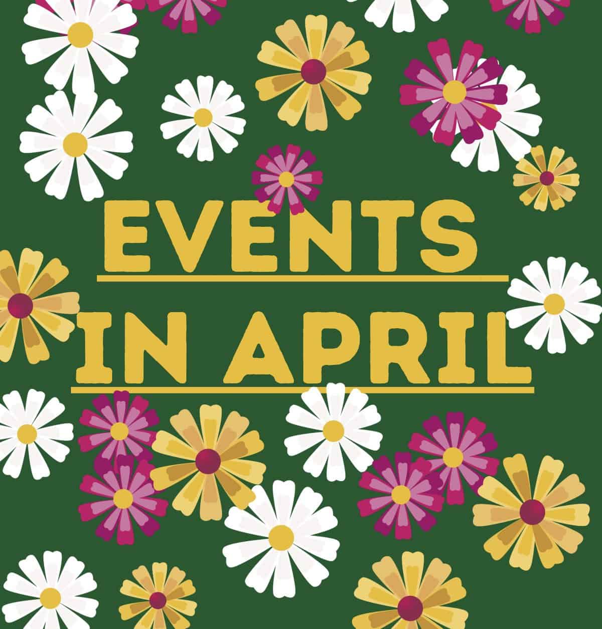 events-in-april-springtime-celebrations-festivals-concerts-and-more